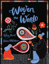 Woven of the World -  Katey Howes,  Dinara Mirtalipova