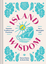 Island Wisdom -  Kainoa Daines,  Annie Daly