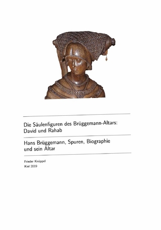 Die Säulenfiguren des Brüggemann-Altars: David und Rahab