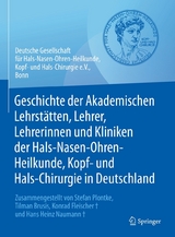 Geschichte der Akademischen Lehrst&auml;tten, Lehrer, Lehrerinnen und Kliniken der Hals-Nasen-Ohren-Heilkunde, Kopf- und Hals-Chirurgie in Deutschland - 