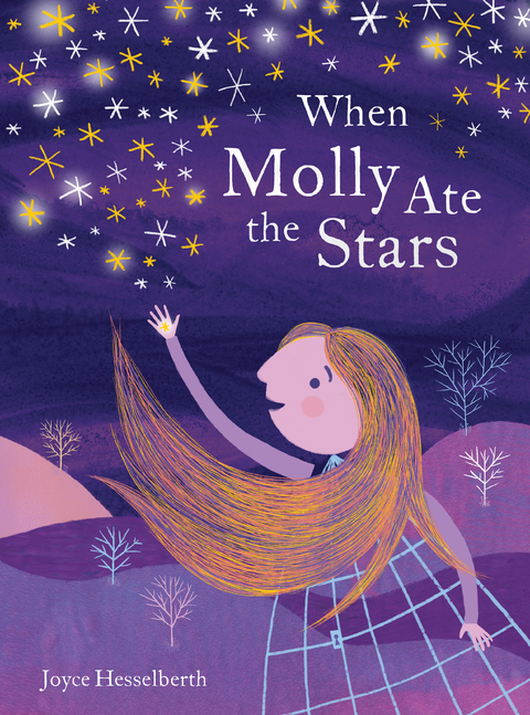 When Molly Ate the Stars -  Joyce Hesselberth
