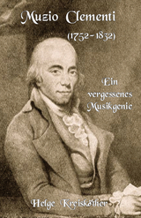 Muzio Clementi (1752-1832) - Helge Kreisk&ouml;ther