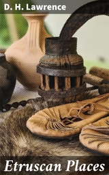 Etruscan Places - D. H. Lawrence