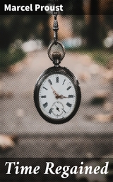 Time Regained - Marcel Proust