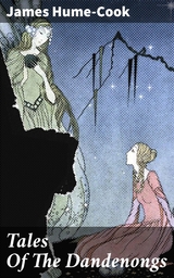 Tales Of The Dandenongs - James Hume-Cook