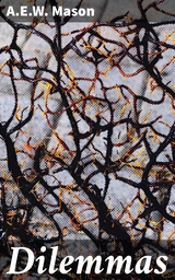 Dilemmas - A.E.W. Mason