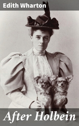 After Holbein - Edith Wharton