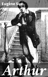 Arthur - Eug&egrave;ne Sue