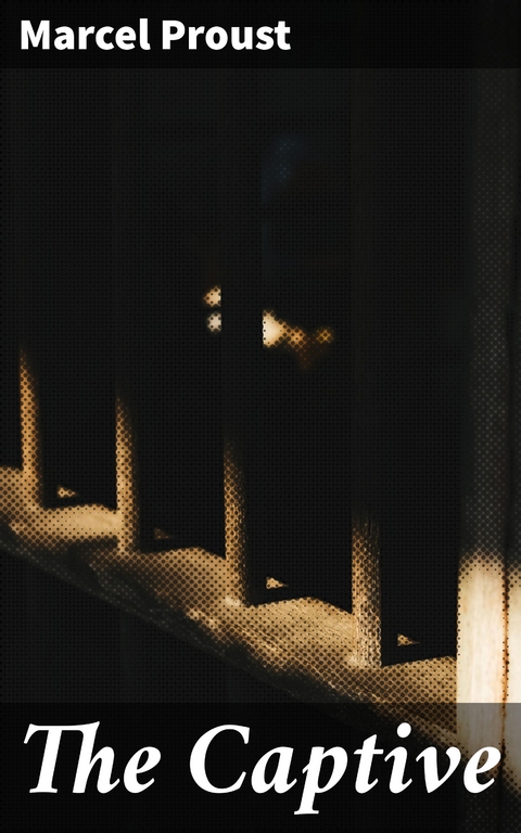 The Captive - Marcel Proust