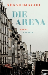 Die Arena -  N&eacute;gar Djavadi