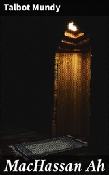MacHassan Ah - Talbot Mundy