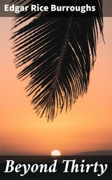 Beyond Thirty - Edgar Rice Burroughs