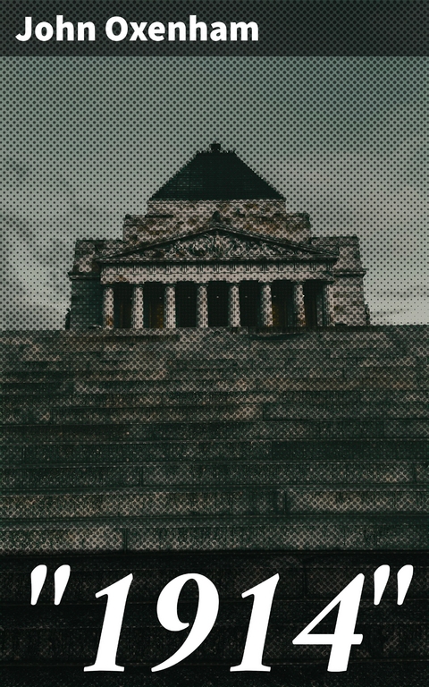 "1914" - John Oxenham