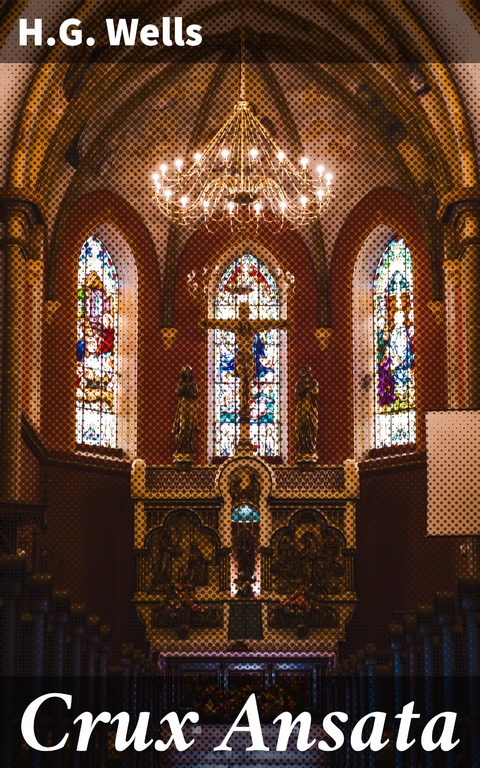 Crux Ansata - H.G. Wells