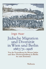 J&uuml;dische Migration und Diversit&auml;t in Wien und Berlin 1667/71-1918 -  Ingo Haar