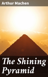 The Shining Pyramid - Arthur Machen