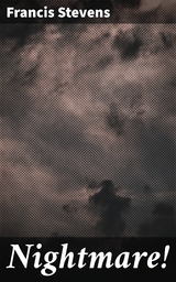 Nightmare! - Francis Stevens