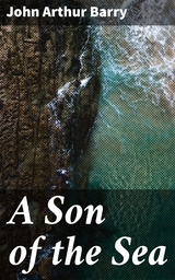 A Son of the Sea - John Arthur Barry