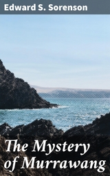 The Mystery of Murrawang - Edward S. Sorenson