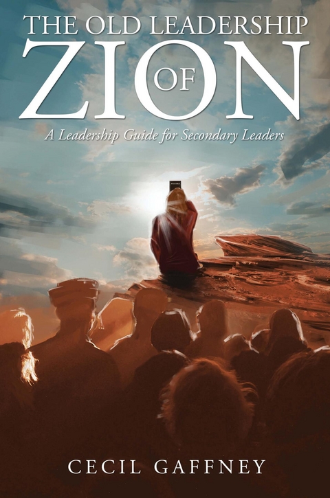 Old Leadership of Zion -  Cecil Gaffney