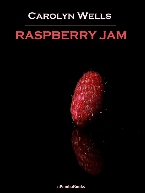 Raspberry Jam (Annotated) - Carolyn Wells