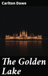 The Golden Lake - Carlton Dawe