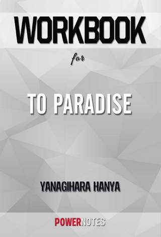 Workbook on To Paradise: A Novel by Hanya Yanagihara (Fun Facts & Trivia Tidbits)