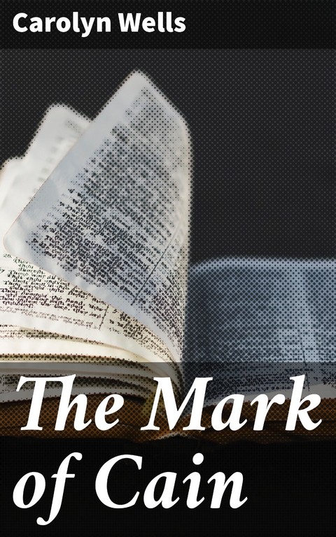 The Mark of Cain - Carolyn Wells