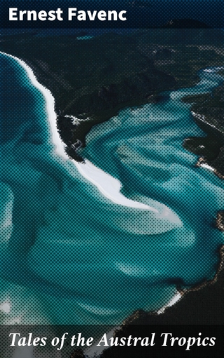 Tales of the Austral Tropics