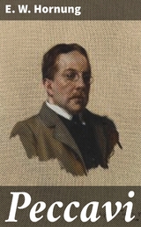 Peccavi - E. W. Hornung