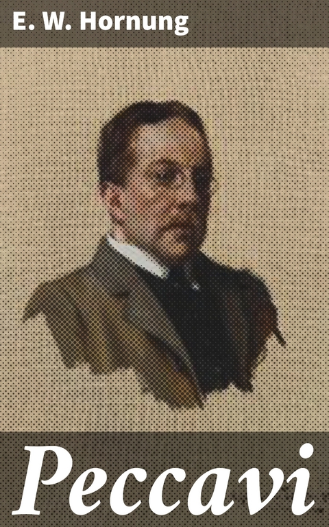 Peccavi - E. W. Hornung