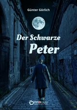 Der Schwarze Peter - G&uuml;nter G&ouml;rlich