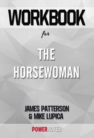 Workbook on The Horsewoman by James Patterson (Fun Facts & Trivia Tidbits)
