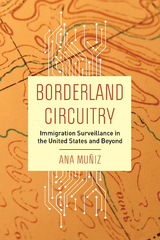 Borderland Circuitry - Ana Mu&ntilde;iz