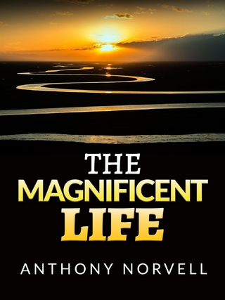 The Magnificent Life