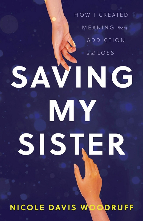 Saving My Sister -  Nicole Davis Woodruff