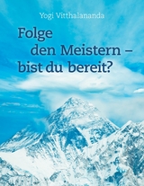 Folge den Meistern - bist du bereit? - Yogi Vitthalananda