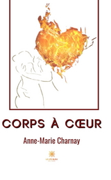 Corps &agrave; c&oelig;ur - Anne-Marie Charnay
