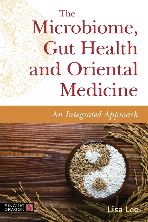 The Microbiome, Gut Health and Oriental Medicine - Lisa Lee