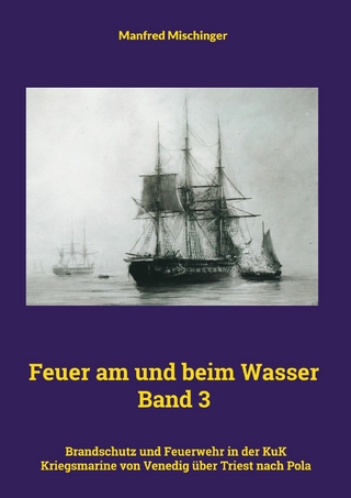 Feuer am und beim Wasser Band 3