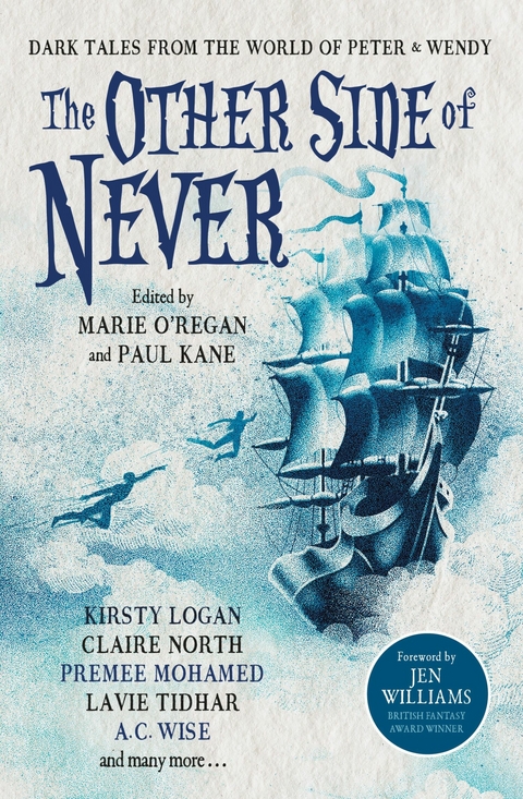 Other Side of Never: Dark Tales from the World of Peter & Wendy -  Guy Adams,  Claire North,  Cavan Scott,  Robert Shearman,  Anna Smith Spark,  Lavie Tidhar,  Rio Youers,  A.K. Benedict,  Edward Cox,  A. J. Elwood,  Paul Finch,  Muriel Gray,  Kirsty Logan,  Gama Ray Martinez,  Premee Mohamed