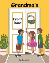 Grandma's Front Door - Beth Asijie