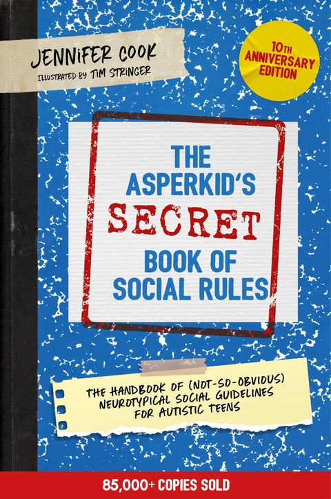 The Asperkid's (Secret) Book of Social Rules, 10th Anniversary Edition - Jennifer Cook