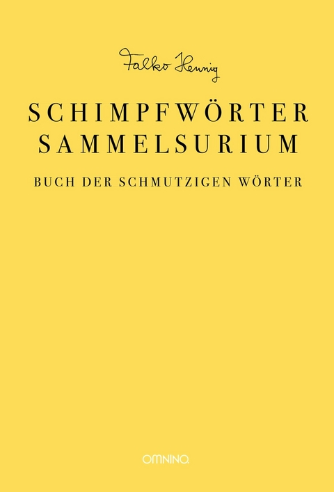 Das Schimpfw&ouml;rter-Sammelsurium - Falko Hennig