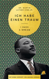 I Have a Dream &ndash; Ich habe einen Traum - Amanda Gorman, Martin Luther King Jr.