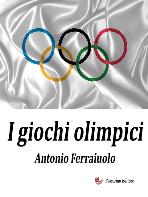 I giochi olimpici - Antonio Ferraiuolo