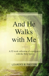 And He Walks with Me - Lourdes R. Falcon