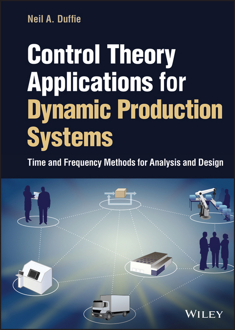 Control Theory Applications for Dynamic Production Systems - Neil A. Duffie