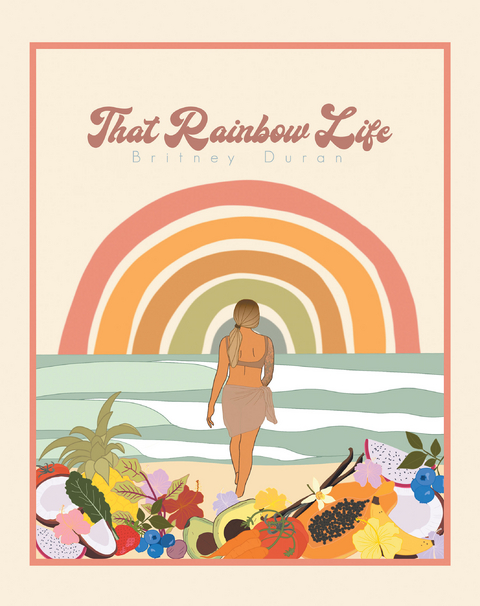 That Rainbow Life -  Britney Duran