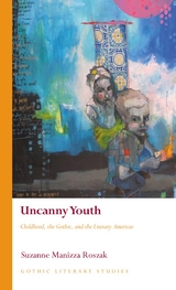 Uncanny Youth -  Suzanne Manizza Roszak